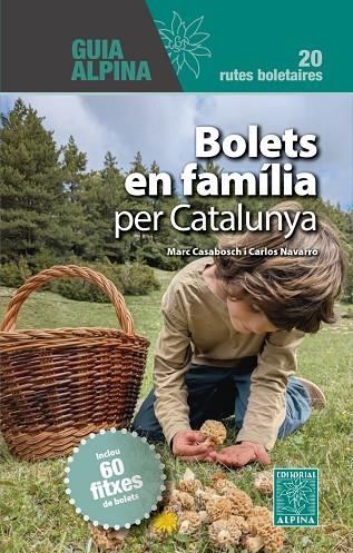 BOLETS EN FAMILIA PER CATALUNYA | 9788470111860 | CASABOSCH, MARC / Navarro, Carlos
