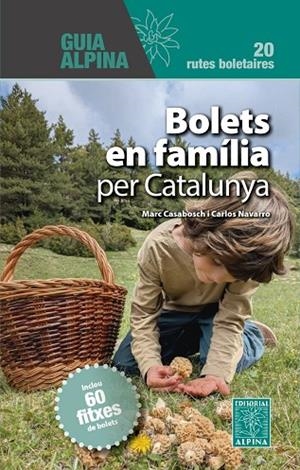 BOLETS EN FAMILIA PER CATALUNYA | 9788470111860 | CASABOSCH, MARC / Navarro, Carlos