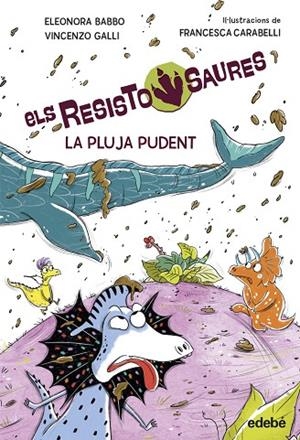 RESISTOSAURES 2. LA PLUJA PUDENT | 9788468379265 | Babbo, Eleonora / Galli, Vincenzo