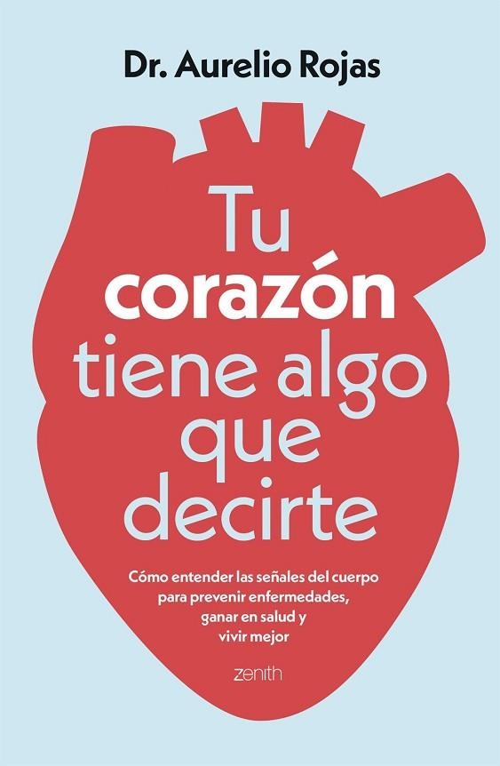 Tu corazón tiene algo que decirte | 9788408317241 | Dr. Aurelio Rojas, Aurelio