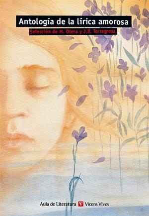 Antologia De La Lirica Amorosa N/e | 9788431664862 | Boldu Paris, Joan / Otero Toral, Manuel / Torregrosa Torregrosa, Juan Ramon