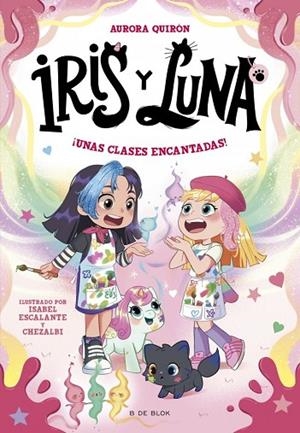Iris y Luna: cuidadoras de cachorritos mágicos 7 - ¡Unas clases encantadas! | 9791387695668 | QUIRON, AURORA