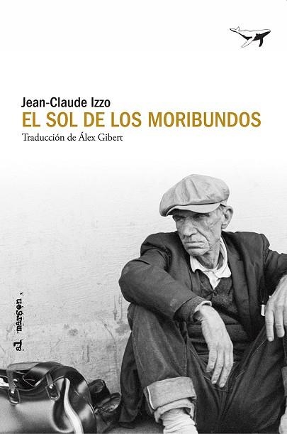 El sol de los moribundos | 9791399130324 | Izzo, Jean-Claude