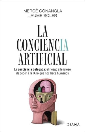 La conciencia artificial | 9788411193634 | Conangla / Jaume Soler, Mercè