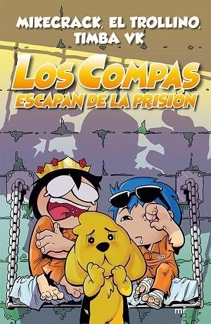 Los Compas escapan de la prisión | 9788427046092 | El Trollino / Mikecrack / Timba VK