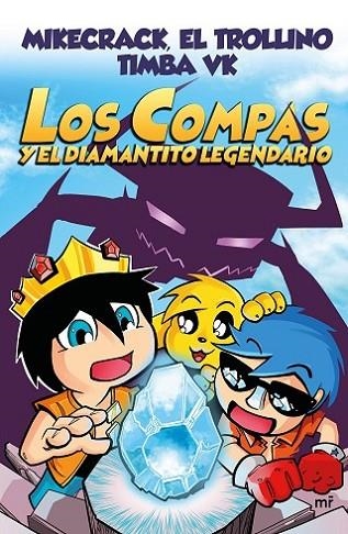 Los compas y el diamantito legendario | 9788427044715 | El Trollino / Timba VK / Mikecrack