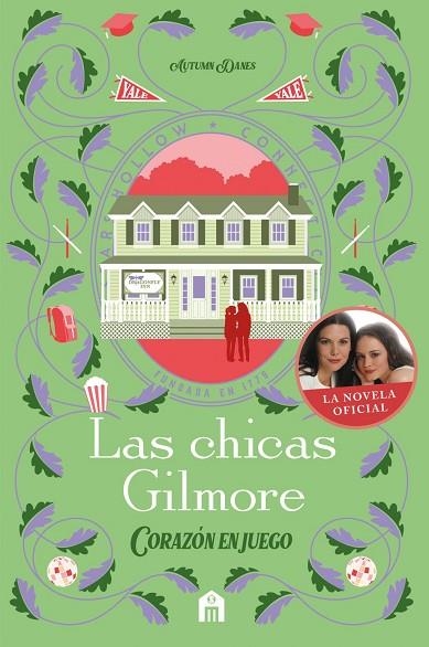 Las chicas Gilmore. Corazón en juego. Un nuevo capítulo en las vidas de la madre | 9791259578549 | Danes, Autumn