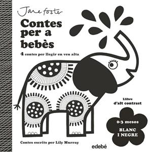 CONTES PER A BEBÈS. 0 a 3 MESOS. BLANC I NEGRE | 9788468378961 | Murray, Lily