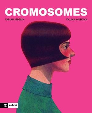 Cromosomes | 9791388269301 | Negrin, Fabian / Muhova, Kalina