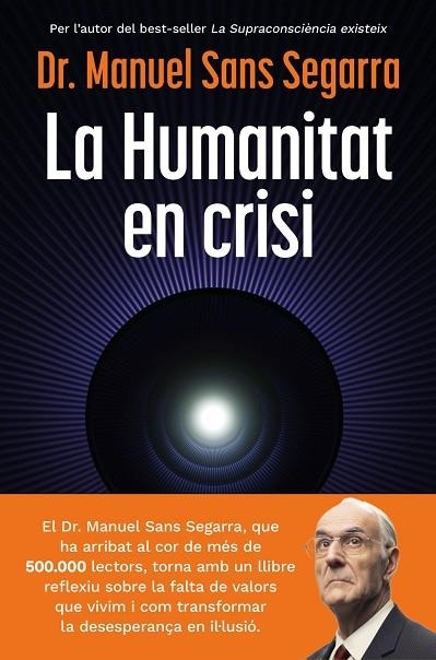 La Humanitat en crisi | 9788466435475 | Dr. Manuel Sans Segarra, Dr. Manuel Sans Segarra