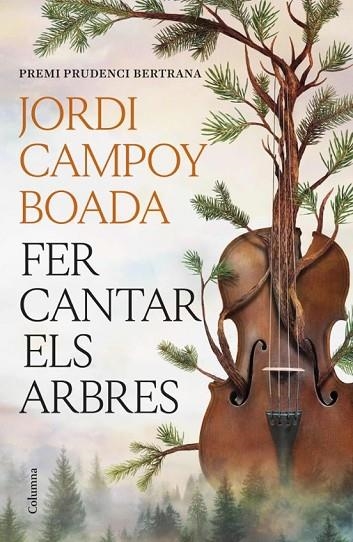 Fer cantar els arbres | 9788466435512 | Campoy Boada, Jordi