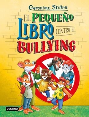 El pequeño libro contra el bullying | 9788408318149 | Stilton, Geronimo