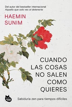Cuando las cosas no salen como quieres | 9788410427556 | Sunim, HAEMIN SUNIM
