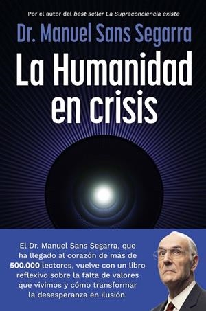 La Humanidad en crisis | 9788408325062 | Dr. Manuel Sans Segarra, Dr. Manuel Sans Segarra