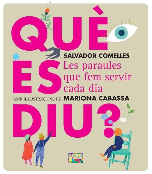 Què es diu? | 9788491914242 | Comelles, Salvador / Cabassa, Mariona