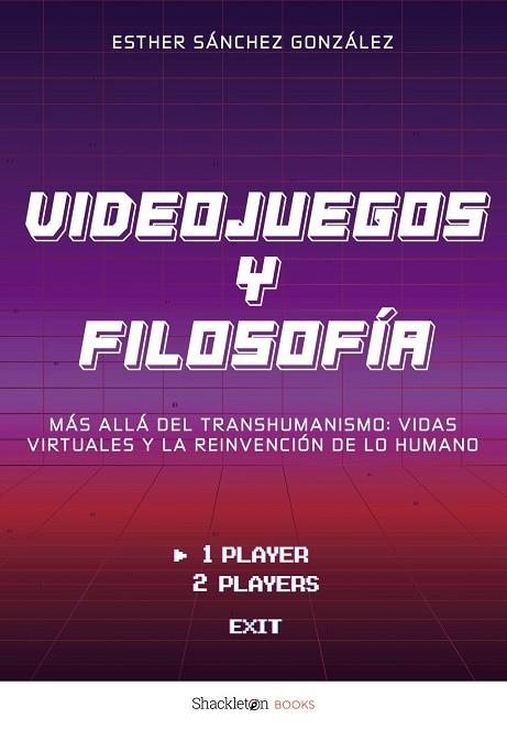 Videojuegos y filosofía | 9788413617916 | González Sánchez, Esther