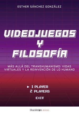 Videojuegos y filosofía | 9788413617916 | González Sánchez, Esther