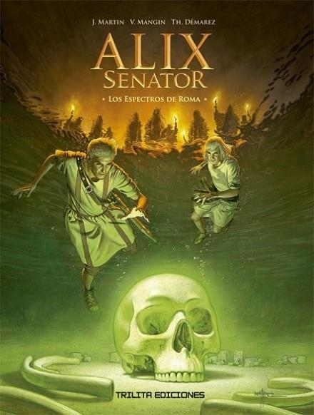 ALIX SENATOR N 09 LOS ESPECTROS DE ROMA | 9788412180930 | MARTIN JACQUES / MANGIN VALERIE / DEMAREZ  THIERRY