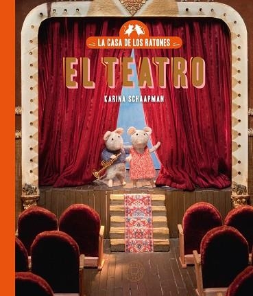 La casa de los ratones, volumen 2: El teatro. Nueva edición. | 9791387748043 | Schaapman, Karina