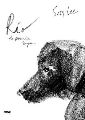 Río, la perrita negra | 9791399153354 | Lee, Suzy