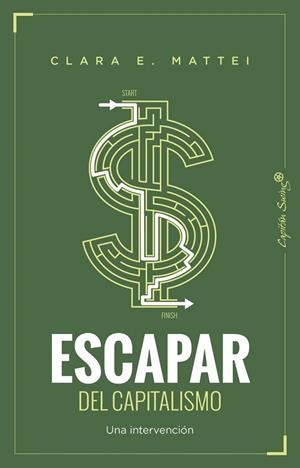 Escapar del capitalismo | 9791399229981 | Mattei, Clara E.