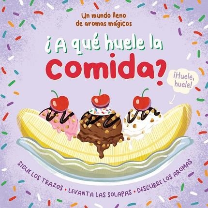 ¿A que huele la comida? | 9788410043725 | Melrose, Katie / Italiano, Lee