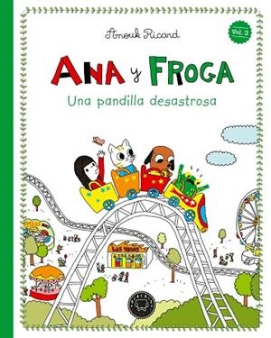 Ana y Froga, tomo 3: Una pandilla desastrosa (Nueva edición) | 9791388154355 | Ricard, Anouk