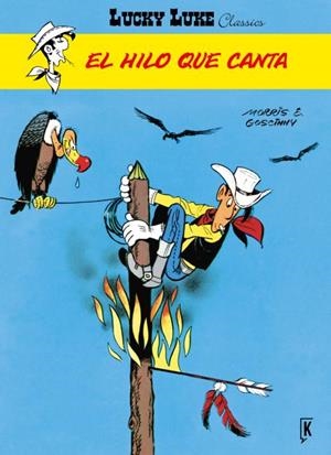 Lucky Luke. El hilo que canta | 9788416086276 | GOSCINNY, RENE