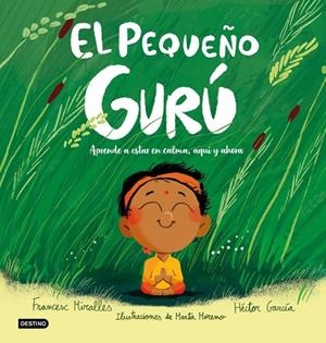 El Pequeño Gurú | 9788408327226 | Miralles, Francesc / GARCIA, HECTOR / Moreno, Marta