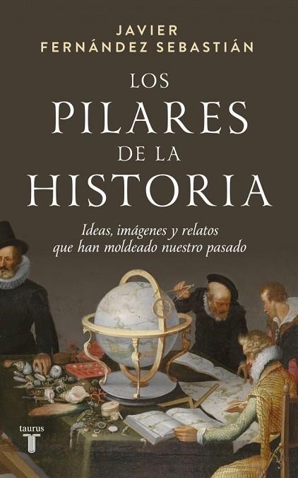 Los pilares de la historia | 9788430629664 | Fernandez Sebastian, Javier