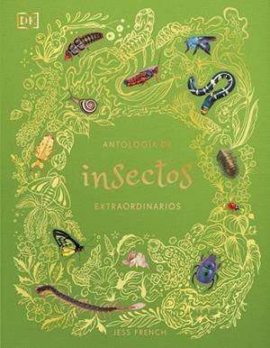 Antología de insectos extraordinarios (Planeta curioso) | 9780241838792 | French, Jess