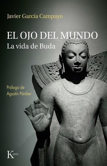 El ojo del mundo | 9788411214803 | Garcia Campayo, Javier