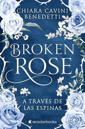 Broken Rose | 9791388404061 | Cavini Benedetti, Chiara