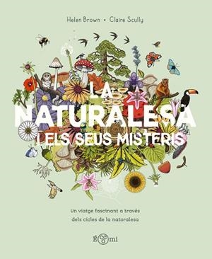 La Naturalesa i els seus misteris | 9788419262875 | AA.VV / HELLEN, BROWN