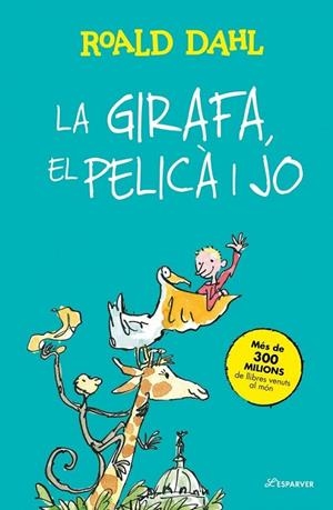 La Girafa, el Pelicà i jo | 9791387949327 | dahl, roald
