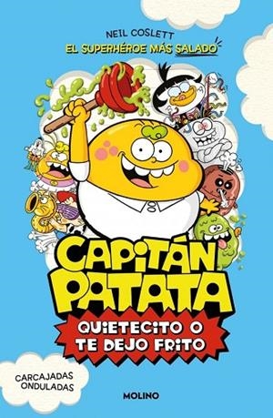 Capitán Patata 2 - Quietecito o te dejo frito | 9788427254985 | Coslett, Neil