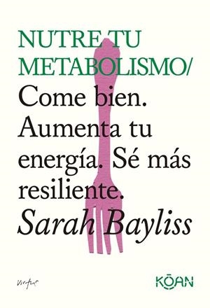 Nutre tu metabolismo | 9788410358508 | Bayliss, Sarah