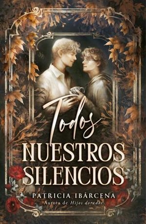 Todos nuestros silencios | 9791387749279 | Ibárcena, Patricia