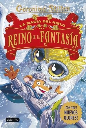 La magia del hielo en el Reino de la Fantasía | 9788408321231 | Stilton, Geronimo