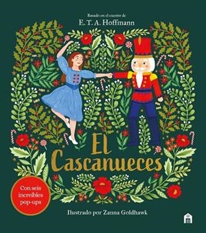 El cascanueces. Un cuento de Navidad en pop-up | 9791259578235 | Goldhawk, Zanna / Patschke, Steve
