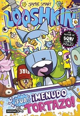 Looshkin 2. ¡Fua! ¡Menudo tortazo! | 9788408324799 | Smart, Jamie