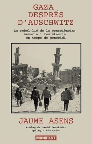 GAZA DESPRÉS D'AUSCHWITZ | 9791388442070 | Asens, Jaume