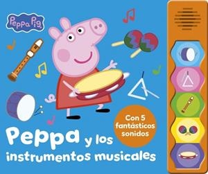 Peppa Pig. Libro con sonidos - Peppa y los instrumentos musicales | 9788448871697 | Hasbro