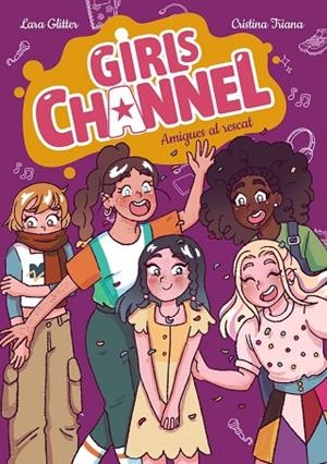 Girls Channel. Amigues al rescat | 9788448967413 | Glitter, Lara