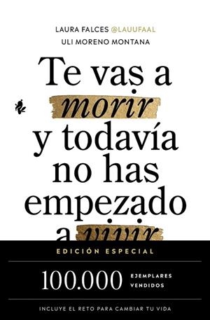 Te vas a morir y todavía no has empezado a vivir (edición especial) | 9791387936525 | Falces, Laura / Moreno Montana, Uli