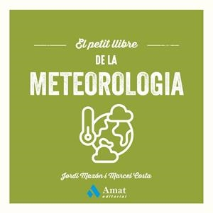 El petit llibre de la meteorologia | 9788410451643 | Mazon Bueso, Jordi / Costa Vila, Marcel