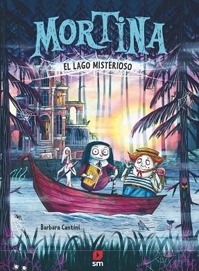 Mortina 4: El lago misterioso | 9788411829359 | Cantini, Barbara
