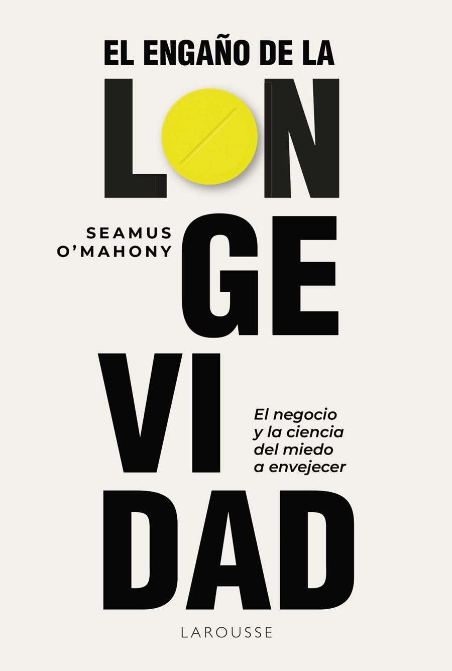 El engaño de la longevidad | 9791388145001 | O'Mahony, Seamus