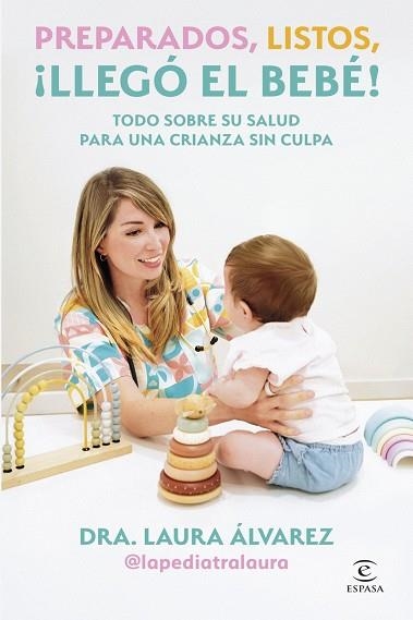 Preparados, listos, ¡llegó el bebé! | 9788467083613 | Álvarez, Laura Álvarez (La pediatra Laura)