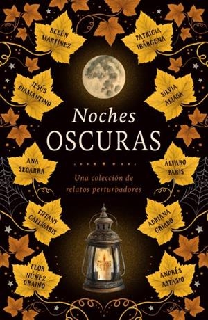 Noches oscuras | 9791387749361 | Martínez, Belén / Calligaris, Tiffany / Aliaga, Silvia / Ibárcena, Patricia / Astasio, Andrés / Cria